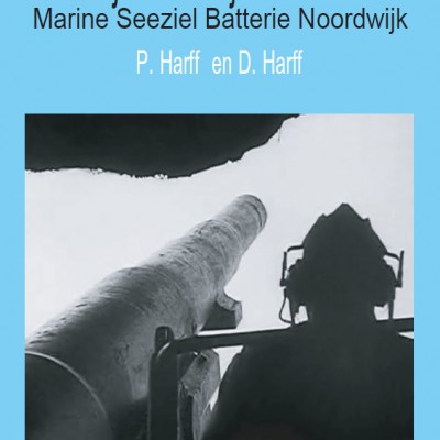 Batterij Noordwijk 1940 – 1945. Atlantikwall Museum.